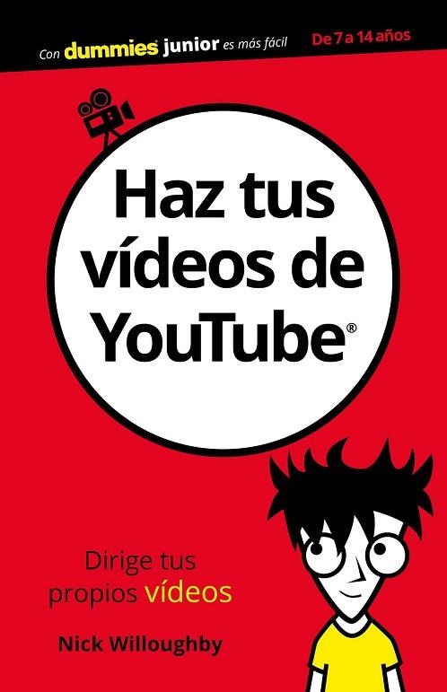 HAZ TUS VÍDEOS DE YOUTUBE | 9788432903892 | WILLOUGHBY, NICK | Llibreria Drac - Llibreria d'Olot | Comprar llibres en català i castellà online