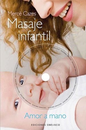 MASAJE INFANTIL + DVD | 9788497779432 | CAZES, MERCÈ | Llibreria Drac - Llibreria d'Olot | Comprar llibres en català i castellà online