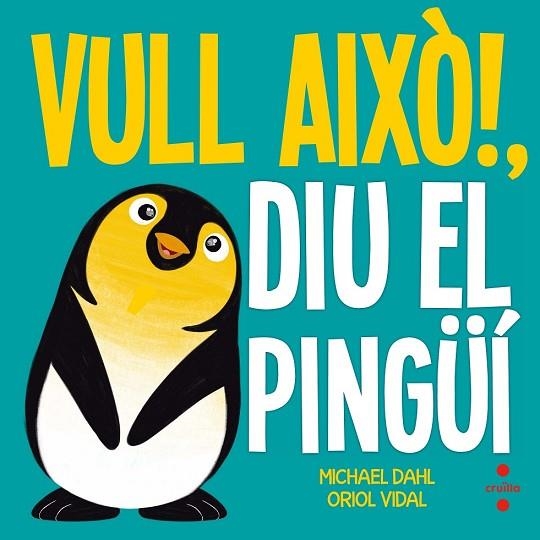 VULL AIXO DIU EL PINGÜI | 9788466141918 | DAHL, MICHAEL | Llibreria Drac - Llibreria d'Olot | Comprar llibres en català i castellà online