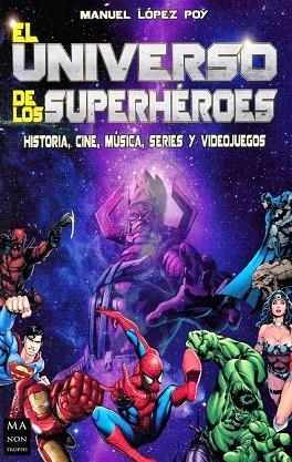 UNIVERSO DE LOS SUPERHÉROES, EL | 9788494696121 | LÓPEZ, MANUEL | Llibreria Drac - Llibreria d'Olot | Comprar llibres en català i castellà online