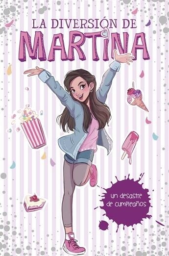 UN DESASTRE DE CUMPLEAÑOS (LA DIVERSIÓN DE MARTINA 1) | 9788490438565 | D'ANTIOCHIA, MARTINA | Llibreria Drac - Llibreria d'Olot | Comprar llibres en català i castellà online