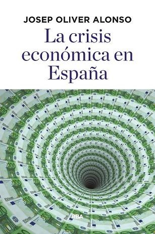 CRISIS ECONÓMICA EN ESPAÑA, LA | 9788490568781 | OLIVER, JOSEP | Llibreria Drac - Librería de Olot | Comprar libros en catalán y castellano online