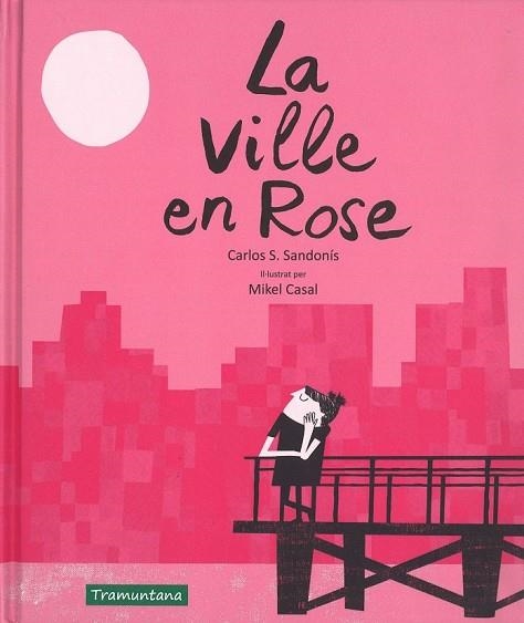 VILLE EN ROSE, LA (CATALA) | 9788416578757 | SANJUAN, CARLOS | Llibreria Drac - Llibreria d'Olot | Comprar llibres en català i castellà online