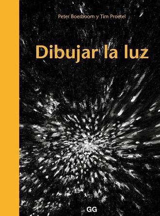 DIBUJAR LA LUZ | 9788425230523 | BOERBOOM, PETER ;PROETEL, TIM | Llibreria Drac - Llibreria d'Olot | Comprar llibres en català i castellà online