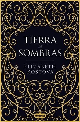 TIERRA DE SOMBRAS | 9788492915965 | KOSTOVA, ELIZABETH | Llibreria Drac - Llibreria d'Olot | Comprar llibres en català i castellà online