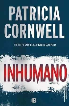 INHUMANO | 9788466661003 | CORNWELL, PATRICIA | Llibreria Drac - Llibreria d'Olot | Comprar llibres en català i castellà online