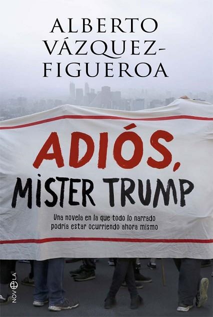 ADIÓS, MISTER TRUMP | 9788491641285 | VÁZQUEZ-FIGUEROA, ALBERTO | Llibreria Drac - Librería de Olot | Comprar libros en catalán y castellano online