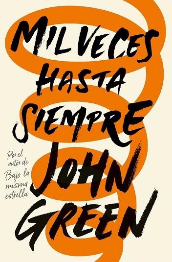 MIL VECES HASTA SIEMPRE | 9788415594918 | GREEN, JOHN | Llibreria Drac - Llibreria d'Olot | Comprar llibres en català i castellà online