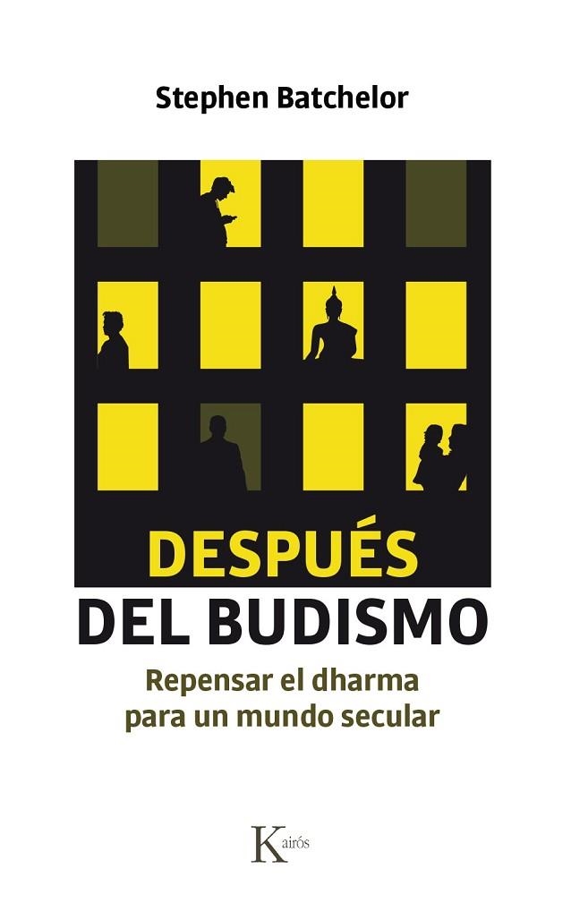 DESPUÉS DEL BUDISMO | 9788499885742 | BATCHELOR, STEPHEN | Llibreria Drac - Llibreria d'Olot | Comprar llibres en català i castellà online