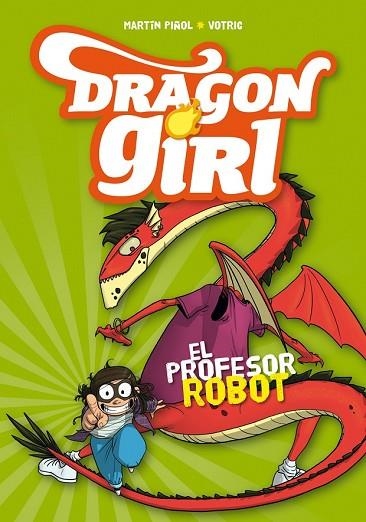 PROFESOR ROBOT, EL (DRAGON GIRL 2) | 9788424660987 | PIÑOL, MARTÍN | Llibreria Drac - Llibreria d'Olot | Comprar llibres en català i castellà online