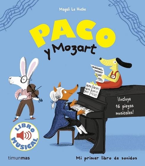 PACO Y MOZART. LIBRO MUSICAL | 9788408172239 | LE HUCHE, MAGALI | Llibreria Drac - Librería de Olot | Comprar libros en catalán y castellano online