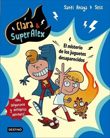 MISTERIO DE LOS JUGUETES DESAPARECIDOS, EL (CLARA SUPERALEX 1) | 9788408175605 | ANAYA, SANTI; BOUDEBESSE, SESS | Llibreria Drac - Llibreria d'Olot | Comprar llibres en català i castellà online