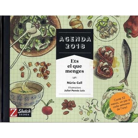 AGENDA 2018 ETS EL QUE MENGES | 9788494713576 | COLL, NÚRIA | Llibreria Drac - Llibreria d'Olot | Comprar llibres en català i castellà online