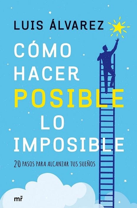 CÓMO HACER POSIBLE LO IMPOSIBLE | 9788427043527 | ÁLVAREZ, LUIS | Llibreria Drac - Librería de Olot | Comprar libros en catalán y castellano online