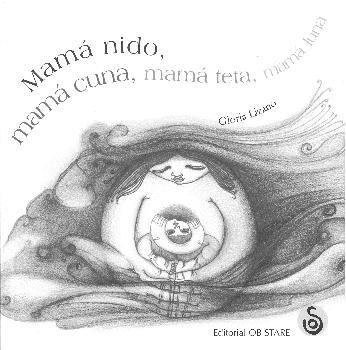 MAMÁ NIDO, MAMÁ CUNA, MAMÁ TETA, MAMÁ LUNA | 9788493840822 | LIZANO, GLORIA | Llibreria Drac - Llibreria d'Olot | Comprar llibres en català i castellà online