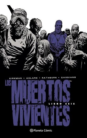 MUERTOS VIVIENTES, LOS (EDICIÓN INTEGRAL) Nº 06 | 9788468478289 | ADLARD, CHARLIE; KIRKMAN, ROBERT | Llibreria Drac - Llibreria d'Olot | Comprar llibres en català i castellà online