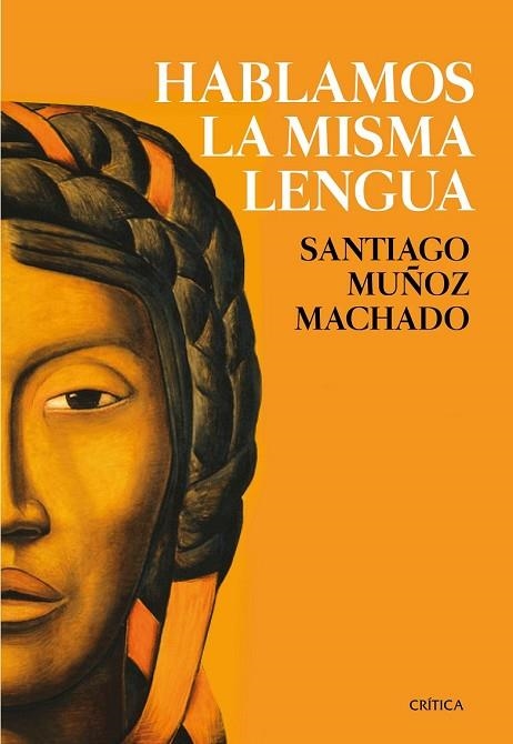 HABLAMOS LA MISMA LENGUA | 9788417067359 | MUÑOZ MACHADO, SANTIAGO | Llibreria Drac - Librería de Olot | Comprar libros en catalán y castellano online