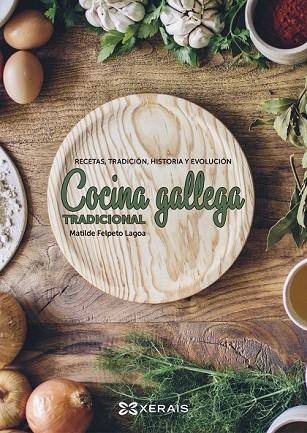 COCINA GALLEGA TRADICIONAL | 9788491212645 | FELPETO, MATILDE | Llibreria Drac - Llibreria d'Olot | Comprar llibres en català i castellà online