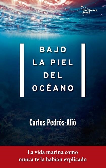 BAJO LA PIEL DEL OCÉANO | 9788417114022 | PEDRÓS-ALIÓ, CARLOS | Llibreria Drac - Llibreria d'Olot | Comprar llibres en català i castellà online