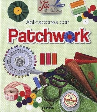 APLICACIONES CON PATCHWORK | 9788499283890 | PARRA, MIMIA | Llibreria Drac - Llibreria d'Olot | Comprar llibres en català i castellà online