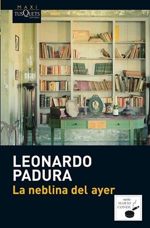 NEBLINA DEL AYER, LA | 9788483837214 | PADURA, LEONARDO | Llibreria Drac - Llibreria d'Olot | Comprar llibres en català i castellà online