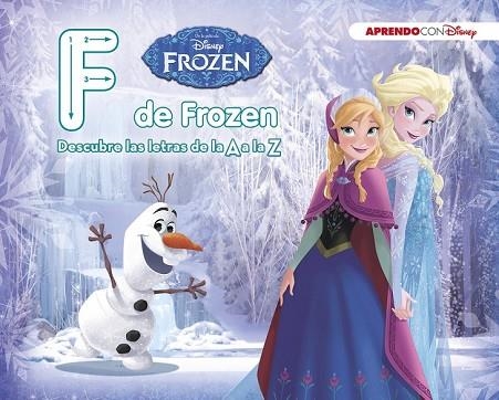 FROZEN. F DE FROZEN (DESCUBRE LAS LETRAS DE LA A A LA Z CON DISNEY) | 9788416931163 | DISNEY | Llibreria Drac - Llibreria d'Olot | Comprar llibres en català i castellà online