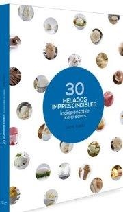 30 HELADOS IMPRESCINDIBLES | 9788494632327 | TURRO, JAUME | Llibreria Drac - Llibreria d'Olot | Comprar llibres en català i castellà online