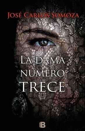 DAMA NUMERO TRECE, LA | 9788466662468 | SOMOZA, JOSE CARLOS | Llibreria Drac - Llibreria d'Olot | Comprar llibres en català i castellà online