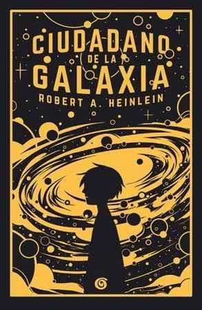 CIUDADANO DE LA GALAXIA | 9788466662406 | HEINLEIN, ROBERT | Llibreria Drac - Llibreria d'Olot | Comprar llibres en català i castellà online