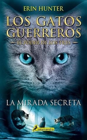 MIRADA SECRETA, LA (LOS GATOS GUERREROS, EL PODER DE LOS TRES 1) | 9788498388213 | HUNTER, ERIN | Llibreria Drac - Llibreria d'Olot | Comprar llibres en català i castellà online