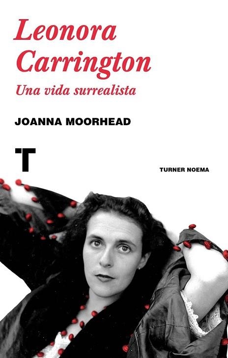 LEONORA CARRINGTON | 9788416714216 | MOORHEAD, JOANNA | Llibreria Drac - Llibreria d'Olot | Comprar llibres en català i castellà online