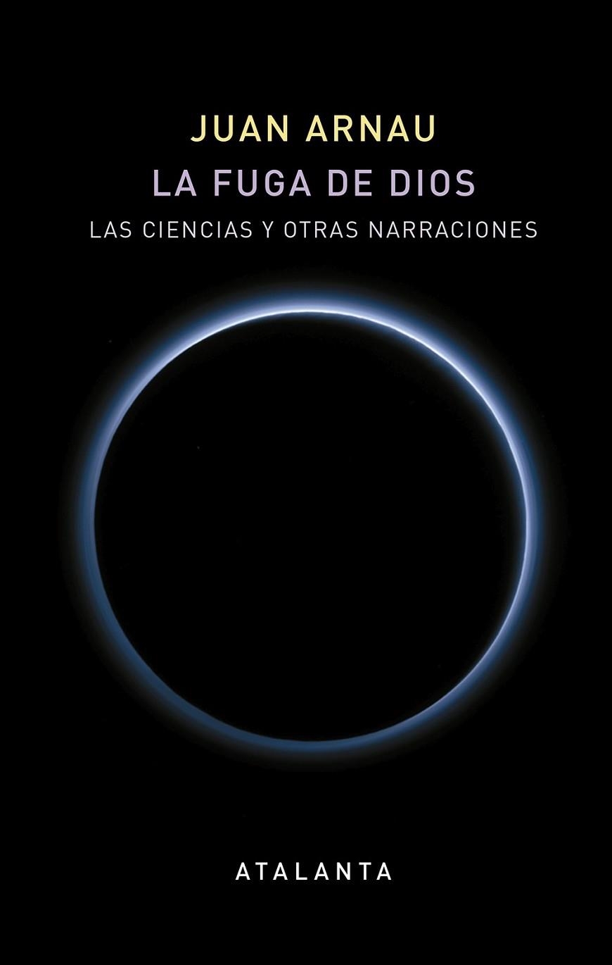 FUGA DE DIOS, LA | 9788494729706 | ARNAU, JUAN | Llibreria Drac - Librería de Olot | Comprar libros en catalán y castellano online