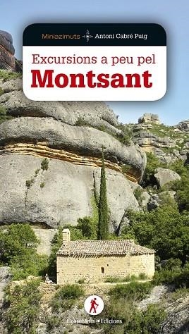 EXCURSIONS A PEU PEL MONTSANT | 9788490346600 | CABRÉ, ANTONI | Llibreria Drac - Llibreria d'Olot | Comprar llibres en català i castellà online