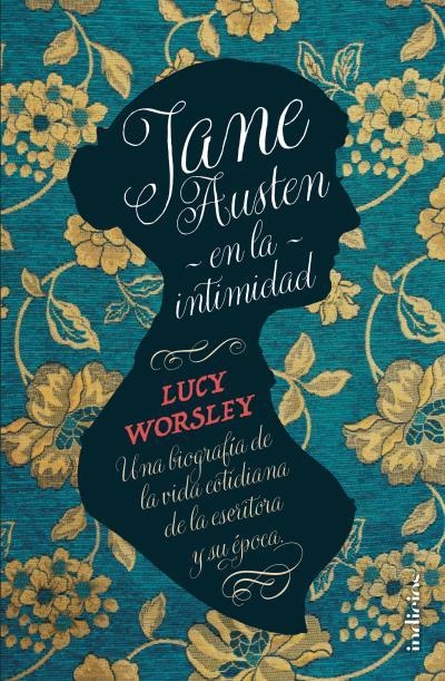 JANE AUSTEN EN LA INTIMIDAD | 9788415732273 | WORSLEY, LUCY | Llibreria Drac - Librería de Olot | Comprar libros en catalán y castellano online