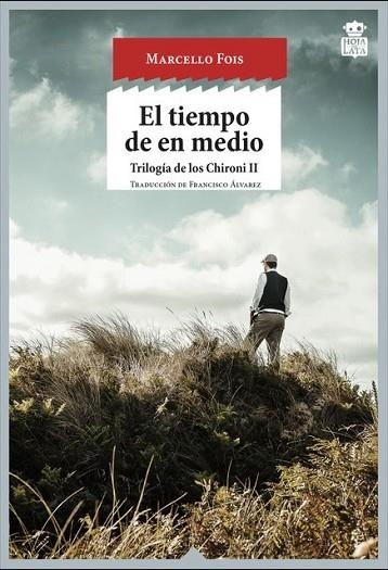 TIEMPO DE EN MEDIO, EL | 9788416537242 | FOIS, MARCELLO | Llibreria Drac - Librería de Olot | Comprar libros en catalán y castellano online