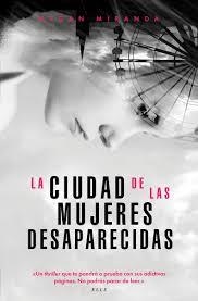 CIUDAD DE LAS MUJERES DESAPARECIDAS, LA | 9788494712692 | MIRANDA, MEGAN | Llibreria Drac - Librería de Olot | Comprar libros en catalán y castellano online