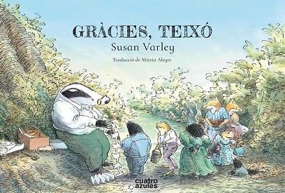 GRÀCIES, TEIXÓ | 9788494724534 | VARLEY, SUSAN | Llibreria Drac - Llibreria d'Olot | Comprar llibres en català i castellà online