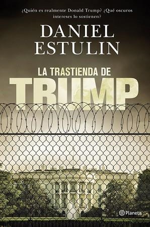 TRASTIENDA DE TRUMP, LA | 9788408177661 | ESTULIN, DANIEL | Llibreria Drac - Llibreria d'Olot | Comprar llibres en català i castellà online