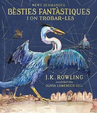 BÈSTIES FANTÀSTIQUES I ON TROBAR-LES (EDICIÓ IL·LUSTRADA) | 9788417016142 | ROWLING, J.K. | Llibreria Drac - Llibreria d'Olot | Comprar llibres en català i castellà online