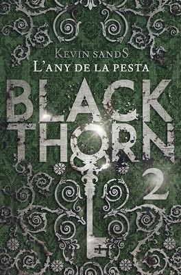 ANY DE LA PESTA, L' (BLACKTHORN 2) | 9788491373902 | SANDS, KEVIN | Llibreria Drac - Llibreria d'Olot | Comprar llibres en català i castellà online