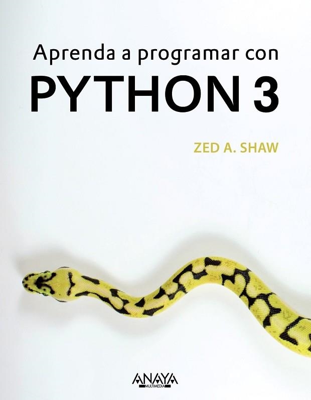 APRENDA A PROGRAMAR CON PYTHON 3 | 9788441539419 | SHAW, ZED A. | Llibreria Drac - Llibreria d'Olot | Comprar llibres en català i castellà online