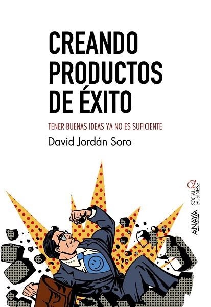 CREANDO PRODUCTOS DE ÉXITO | 9788441539440 | JORDÁN, DAVID | Llibreria Drac - Librería de Olot | Comprar libros en catalán y castellano online