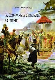 COMPANYIA CATALANA A ORIENT, LA | 9788423208289 | VINAS, AGNÈS; VINAS, ROBERT | Llibreria Drac - Llibreria d'Olot | Comprar llibres en català i castellà online