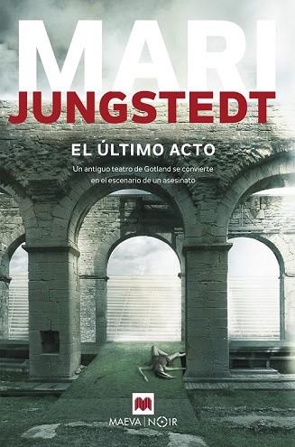 ÚLTIMO ACTO, EL (NOIR) | 9788416690657 | JUNGSTEDT, MARI | Llibreria Drac - Librería de Olot | Comprar libros en catalán y castellano online