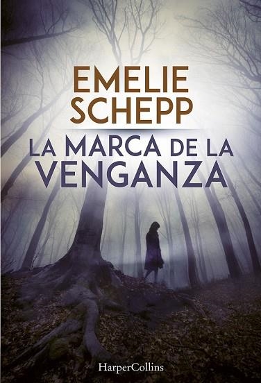 MARCA DE LA VENGANZA, LA  | 9788491391692 | SCHEPP, EMELIE | Llibreria Drac - Llibreria d'Olot | Comprar llibres en català i castellà online