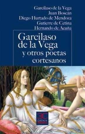 GARCILASO DE LA VEGA Y OTROS POETAS CORTESANOS | 9788497408059 | AA.DD. | Llibreria Drac - Llibreria d'Olot | Comprar llibres en català i castellà online