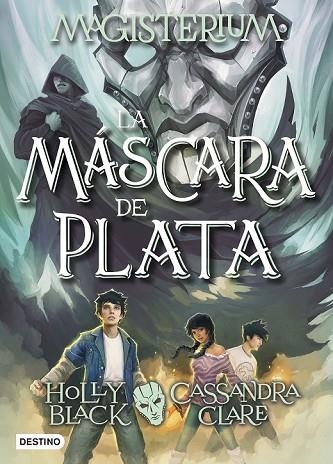 MÁSCARA DE PLATA, LA (MAGISTERIUM 4) | 9788408178712 | CLARE, CASSANDRA; BLACK, HOLLY | Llibreria Drac - Llibreria d'Olot | Comprar llibres en català i castellà online