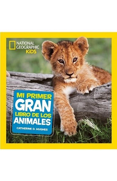 MI PRIMER GRAN LIBRO DE LOS ANIMALES | 9788482986197 | D. HUGHES, CATHERINE | Llibreria Drac - Llibreria d'Olot | Comprar llibres en català i castellà online