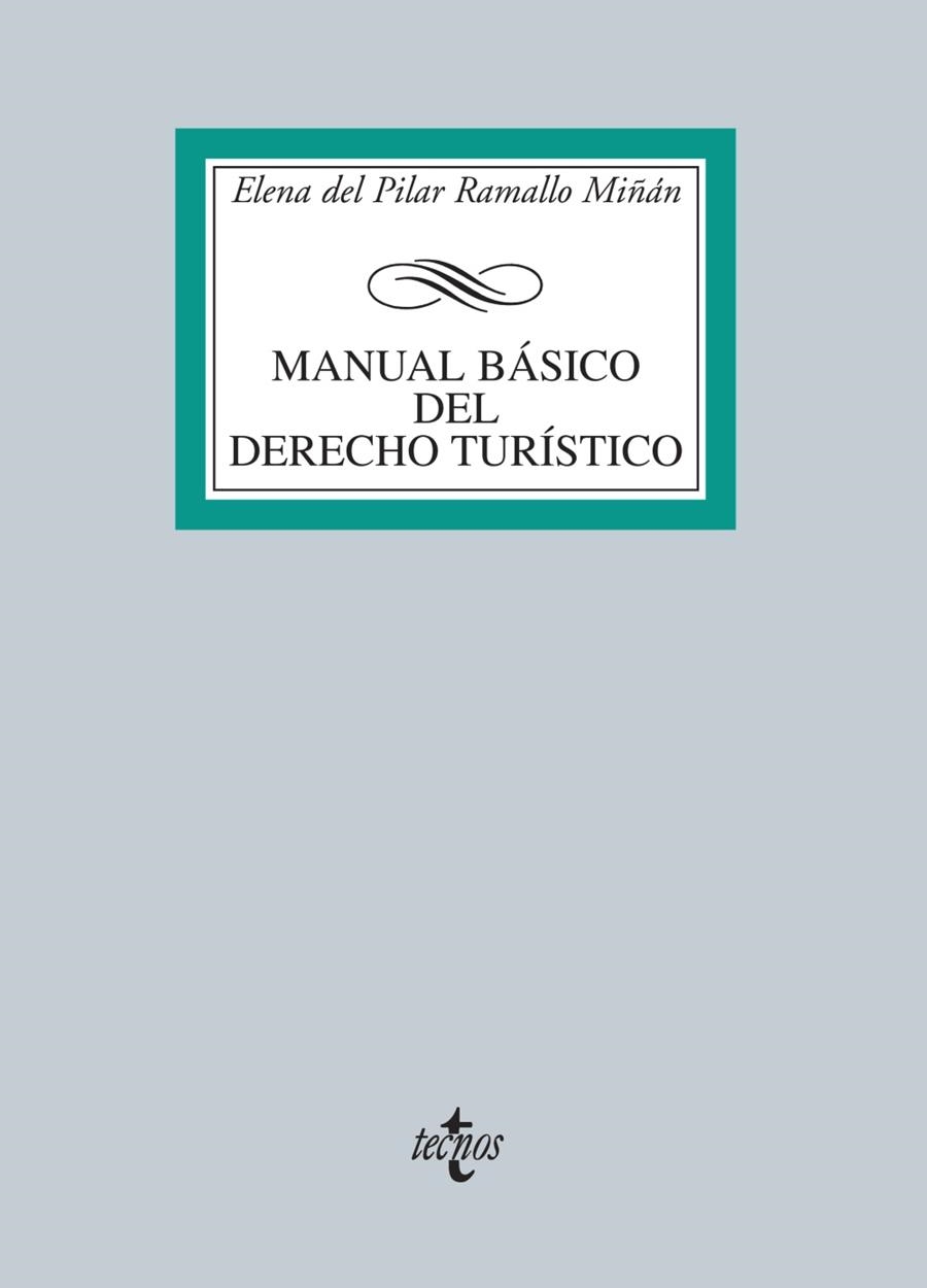 MANUAL BÁSICO DEL DERECHO TURÍSTICO | 9788430958542 | RAMALLO, ELENA DEL PILAR | Llibreria Drac - Llibreria d'Olot | Comprar llibres en català i castellà online