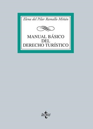 MANUAL BÁSICO DEL DERECHO TURÍSTICO | 9788430958542 | RAMALLO, ELENA DEL PILAR | Llibreria Drac - Llibreria d'Olot | Comprar llibres en català i castellà online